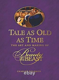 Tale as Old as Time The Art and Making of Beauty and the Beast Disney Editi